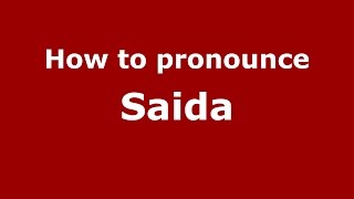 How to pronounce Saida