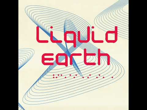 Liquid Earth - Human Condition