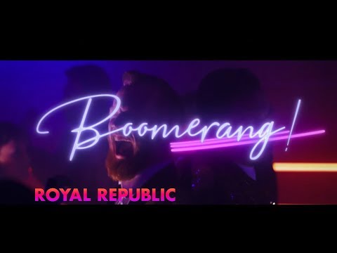 Royal Republic - Boomerang (Official Video)