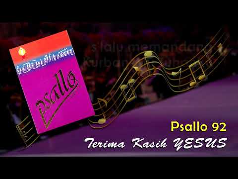 Psallo 92 - Terima Kasih Yesus
