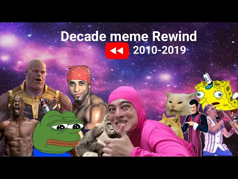 Best Memes of The Decade:Meme Rewind 2010-2019