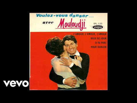 Mouloudji - L'amour l'amour l'amour (Audio)