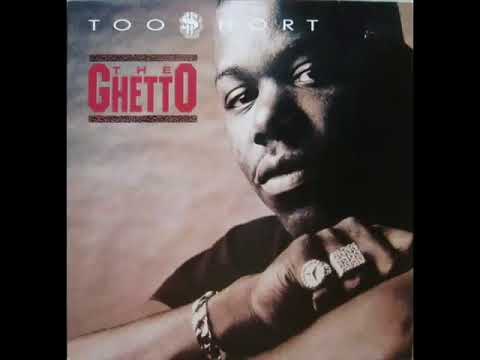 Too Short -  The Ghetto