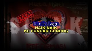 Download lagu SLANK || NAIK NAIK KE PUNCAK GUNUNG || MATA HATI REFORMASI || LIRIK mp3