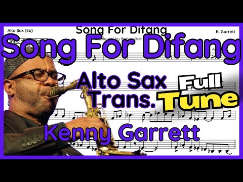 Song For Difang (Kenny Garrett) Alto Sax Transcription