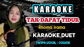 Download lagu TAK DAPAT TIDUR KARAOKE DUET -RHOMA IRAMA - TANPA VOCAL COWOK mp3