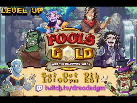 Fool's Gold D&D 5e One Shot (DM'd by FELIX!)