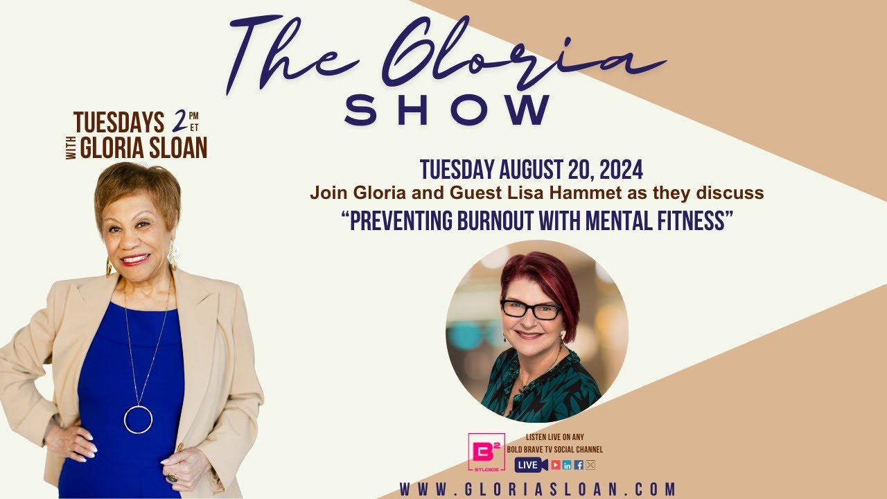 The Gloria Sloan Show: Preventing Burnout with Mental Fitness