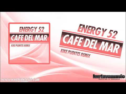 Energy 52 - Cafe del Mar (KikE Puentes Remix)