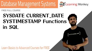 SYSDATE CURRENT_DATE SYSTIMESTAMP Functions in SQL || Lesson 65 || DBMS || Learning Monkey ||