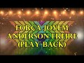 Força Jovem - Anderson Freire (Play back)