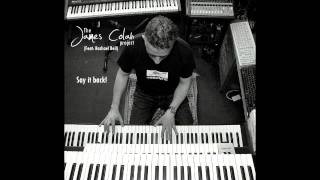 The James Colah Project - Say It Back (Feat: Rachael Bell)
