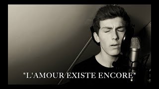 Céline Dion - L&#39;amour existe encore (One Take) Cover / Reprise