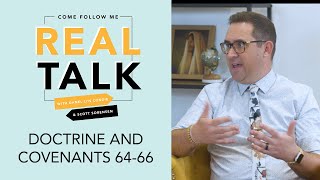 Real Talk, Come Follow Me - S2E25 - Doctrine and Covenants 64-66