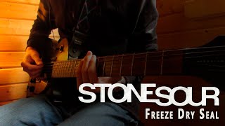 Stone Sour - Freeze Dry Seal (Guitar Cover)