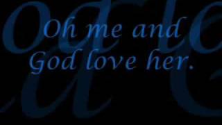 Toby Keith-&quot;God Love Her&quot;  w/ lyrics