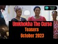 Umkhokha The Curse Teasers October 2023