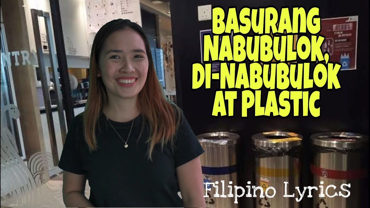 Basurang Nabubulok, Di-Nabubulok at Plastic Song (Filipino Version)