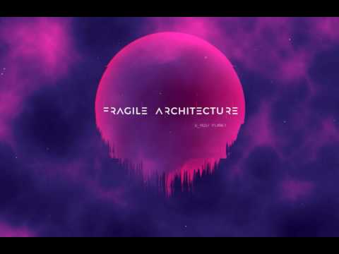 FRAGILE ARCHITECTURE - g_host planet