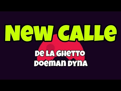 New Calle - De La Ghetto & Doemam Dyna [Letra]