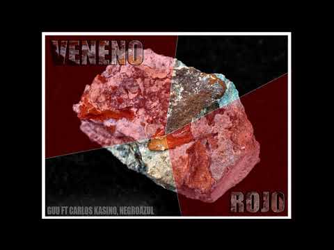 veneno rojo-Guu ft Carlos Kasino, Negroazul...