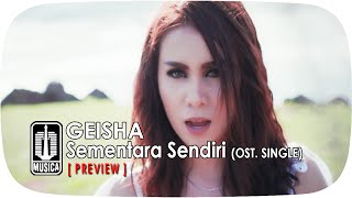 GEISHA - Sementara Sendiri (OST. SINGLE) | Preview