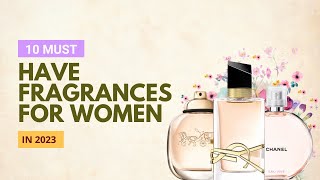 10 Must have Fragrances for Women in 2023 | Best women fragrance 2023