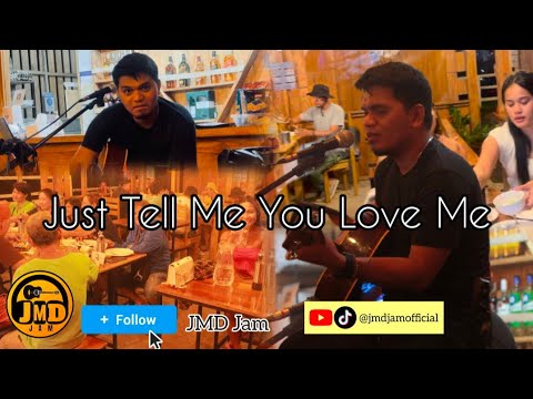 Just Tell Me You Love Me - JMD Acoustic Live (raw cover)