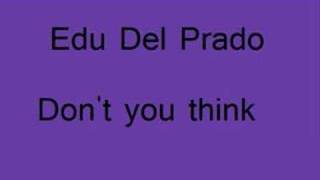 Edu Del Prado - Don't You Think ( 1 2 3 4 )