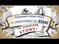Saint Christopher the Giant — Full Story