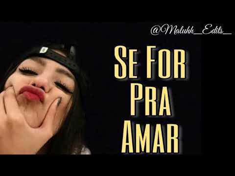 Se For Pra Amar video