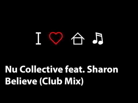 Nu Collective feat. Sharon - Believe (Club Mix)