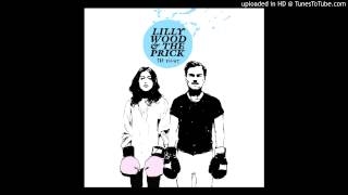 Lilly Wood & The Prick -  Let's not pretend