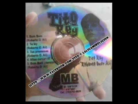Tito Rey - Bum Bum [ Ahora "La Liga" ]