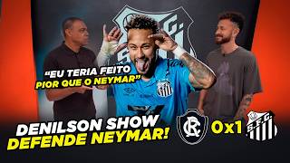 GLOBO ESPORTE SP | DENILSON SAI EM DEFESA DE NEYMAR: EU TERIA PROVOCADO MAIS 😂😂 NOTÍCIAS DO PEIXE