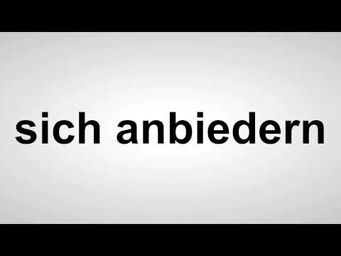 sich anbiedern - Deutsche Aussprache