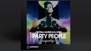 Crystal Waters;dj Spen - Party People (Dj Spen & Micfreak Vocal Mix) video