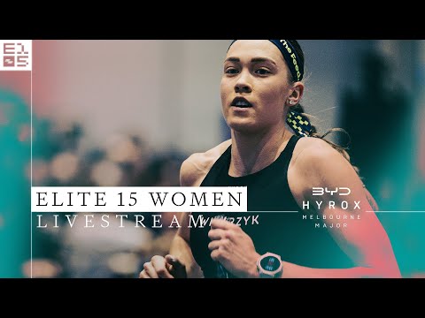 🔴 LIVE | ELITE 15 WOMEN | HYROX MELBOURNE MAJOR