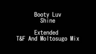 Booty Luv Shine Extended T&amp;F And Moltosugo Mix