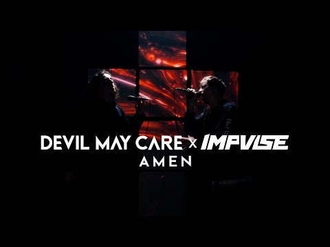 DEVIL MAY CARE x @IMPVLSE    - "AMEN" (Official Music Video)