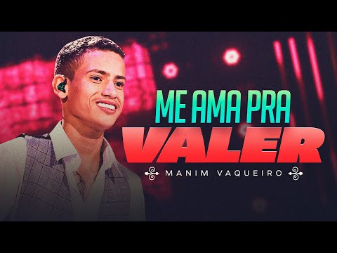 ME AMA PRA VALER - Manim Vaqueiro (DVD Sonhe e Realize)