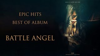 Really Slow Motion - The Best of Album Battle Angel | Epic Hits | Epic Music VN