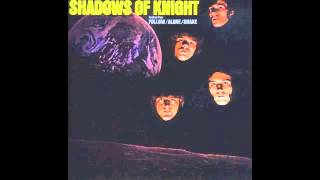 Shadows Of Knight - I'll Set You Free