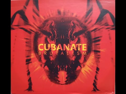 CUBANATE - Brutalism 2017 full album