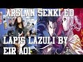 Arslan Senki Ending / アルスラーン戦記 ED "Lapis Lazuli" by ...