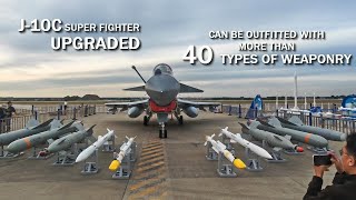 China Upgraded J-10C Super Fighter jets can be outfitted with more than 40 types of weaponry