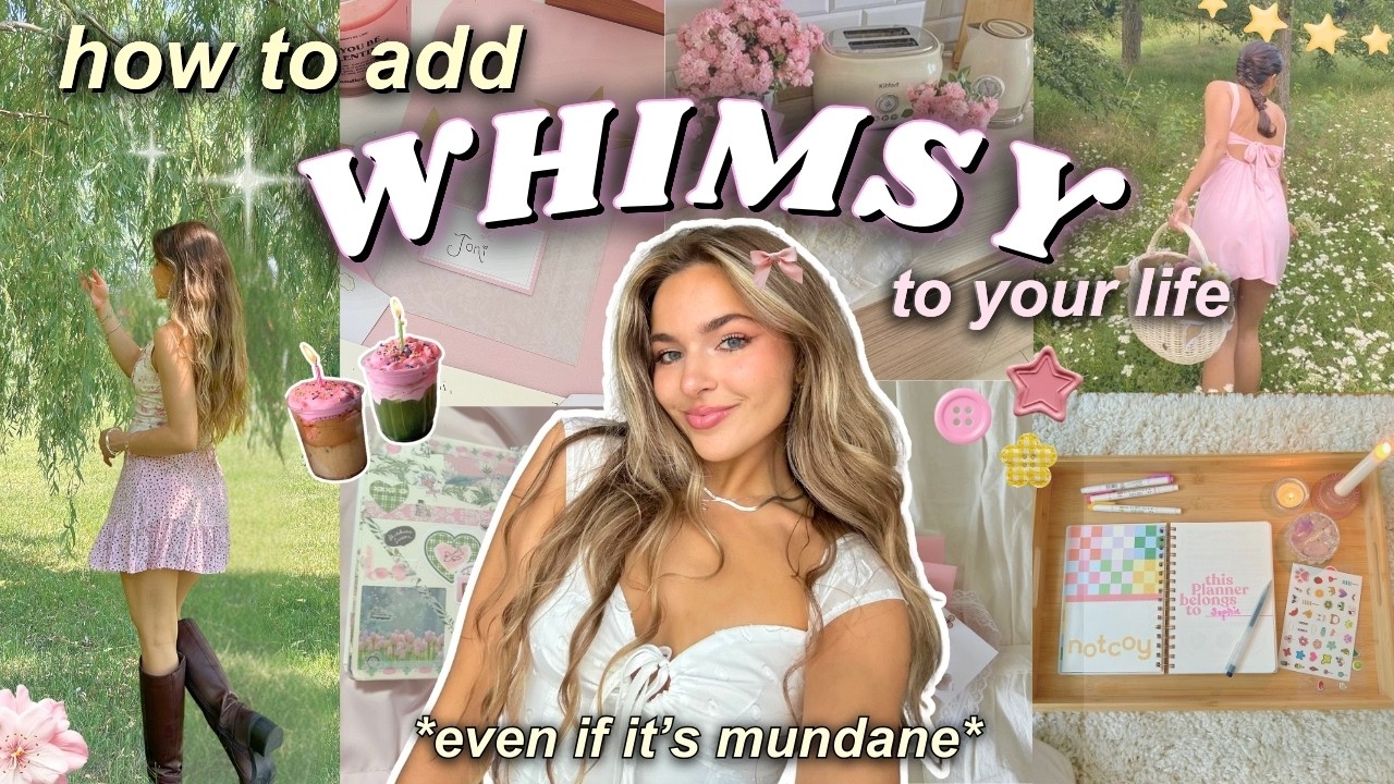 Is your life TOO mundane? 🎀 how to add whimsy & sparkle back to your life!