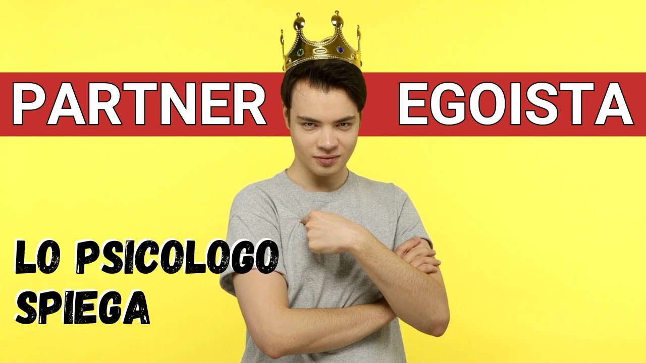Come fare con un partner EGOISTA, il terapeuta di coppia spiega
