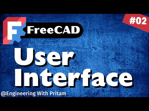 FreeCAD Tutorial #2: Complete User Interface Walkthrough for Beginners