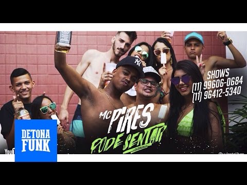 MC Pires - Pode Sentar (Video Clipe Oficial)
